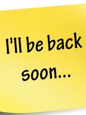I’ll be away for a while!